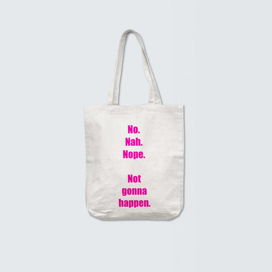 No. Nah. Nope-(Pink Lettering)-tote bag